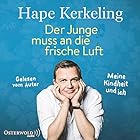 Der Junge muss an die frische Luft: Meine Kindheit und ich Hörbuch von Hape Kerkeling Gesprochen von: Hape Kerkeling