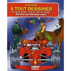 Apprendre � tout dessiner : Vous voulez dessiner ? Vous ne savez pas dessiner ? Ce livre est fait pour vous !
