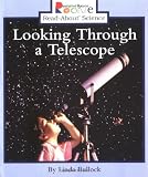 Looking Through a Telescope (Rookie Read-About Science)