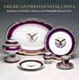 American Presidential China: The Robert L. McNeil, Jr., Collection at the Philadelphia Museum of Art