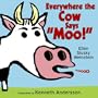 Everywhere the Cow Says "Moo!"