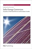 Solar energy conversion : dynamics of interfacial electron and excitation transfer