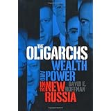 the oligarchs wealth  power in the new russia