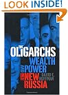 The Oligarchs: Wealth & Power in the New Russia