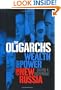The Oligarchs: Wealth & Power in the New Russia