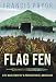 Flag Fen: Life and Death of a Prehistoric Landscape