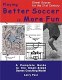 Playing Better Soccer is More Fun