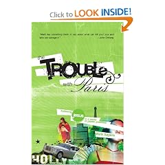 The Trouble With Paris: Following Jesus in a World of Plastic Promises