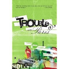 The Trouble with Paris: Following Jesus in a World of Plastic Promises