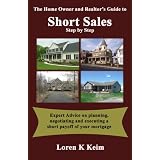 The Home Owner's and Realtor's Guide to Short Sales: Step by Step