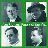 Four Golden Tenors of the Past