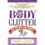 Body Clutter: Love Your Body, Love Yourself