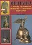 Militaria: A Study of German Helmets & Uniforms 1729-1918 (Schiffer Military History)