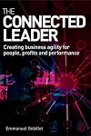 The connected leader : creating agile organisations for people, performance and profit.