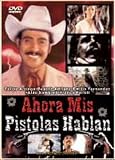 Ahora Mis Pistolas Hablan