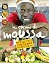 La cuisine de Moussa : 80 recettes africaines irr�sistibles