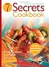 Seven Secrets Cookbook: Healthy Cuisine Your Family Will Love