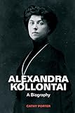 Alexandra Kollontai : a biography