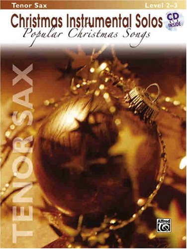 Christmas Instrumental Solos: Popular Christmas Songs- Book & CD (Tenor Sax Edition)