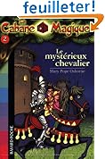 La Cabane Magique, Tome 2 : Le myst�rieux chevalier