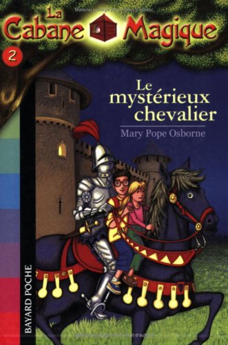 La Cabane Magique, Tome 2 : Le mystérieux chevalier