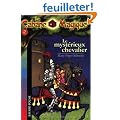La Cabane Magique, Tome 2 : Le myst�rieux chevalier