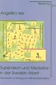 Supervision und Mediation in der Sozialen Arbeit