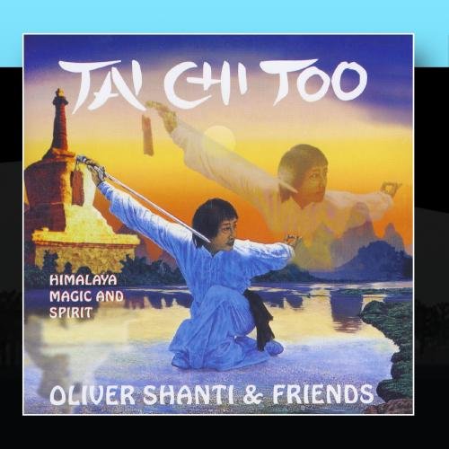 Oliver Shanti & Friends - Tai Chi Too - Zortam Music