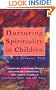 Nurturing Spirituality in Children: Simple Hands-On Activities