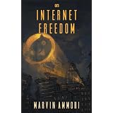 On Internet Freedom ~ Marvin Ammori