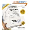 Delivering Happiness: A Path to Profits, Passion, and Purpose