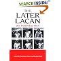 The Later Lacan: An Introduction (Suny Series in Psychoanalysis and Culture)
