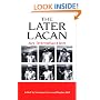 The Later Lacan (SUNY Series in Psychoanalysis and Culture)
