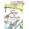 I'm Still Here in the Bathtub: Brand New Silly Dilly Songs