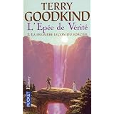 L'Ep�e de V�rit�, Tome 1 : La Premi�re Le�on du sorcierpar Terry Goodkind