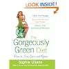 The Gorgeously Green Diet: How to Live Lean and Green