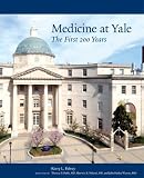 Medicine at Yale : the first 200 years