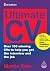 Ultimate CV: Over 100 Winning CVs to Help You Get the Interview and the Job (Ultimate)
