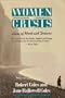 Women of Crisis II: Lives of Work and Dreams (Radcliffe Biography Series)