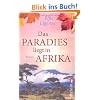 Das Paradies liegt in Afrika: Roman: S�dafrika - Saga 02