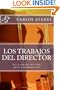 Los Trabajos del Director: En la cocina del cine (muy) independiente (Spanish Edition)