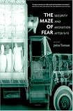 The Maze of Fear: Security and Migration After 9/11
