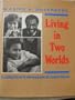 Living in two worlds (Italian Edition)