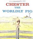 Chester the Worldly Pig by Bill Peet (Sep 13 1978)