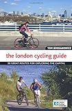 London cycling guide : 30 great routes for exploring the capital