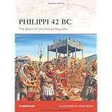 philippi 42 bc the death of the roman republic campaign