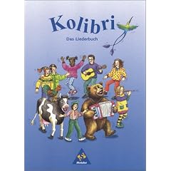 Kolibri - Das Werk f�r den Musikunterricht: Kolibri. Das Liederbuch: Das Liederbuch f�r die Grundschule in Baden-W�rttemberg, Rheinland-Pfalz, Saarland