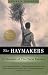 Haymakers: A Chronicle Of Five Farm Families (Minnesota) Haymakers: A Chronicle Of Five Farm Families (Minnesota)
