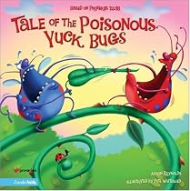 Tale of the Poisonous Yuck Bugs: Based on Proverbs 12:18 (Insect-Inside Series, The)