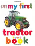 My First Tractor Board Book (DK My First Board Books)